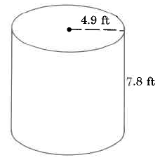 A cylinder with radius 4.9ft and height 7.8ft.