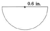 A half-circle with radius 0.6in.